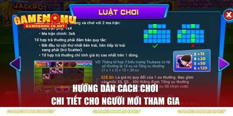 Hướng dẫn cách chơi chi tiết cho người mới tham gia 