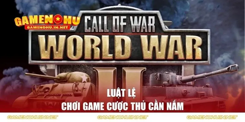 Luật lệ chơi game cược thủ cần nắm