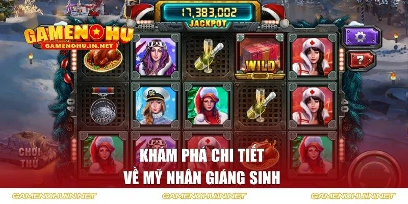 Khám phá chi tiết về mỹ nhân giáng sinh