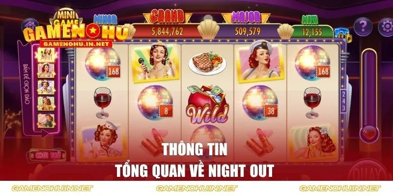 Thông tin tổng quan về night out